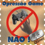 OPRESSÃO GAME, NÃO!